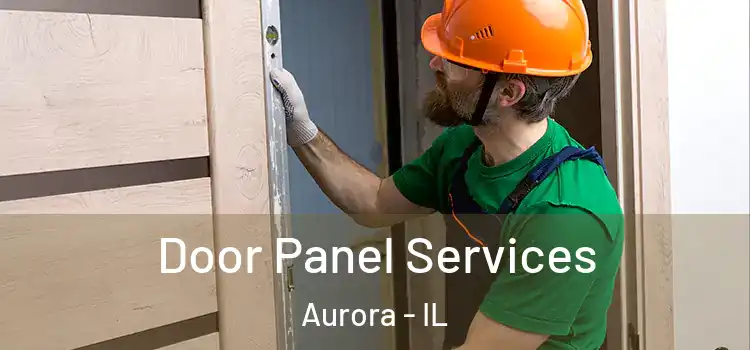 Door Panel Services Aurora - IL